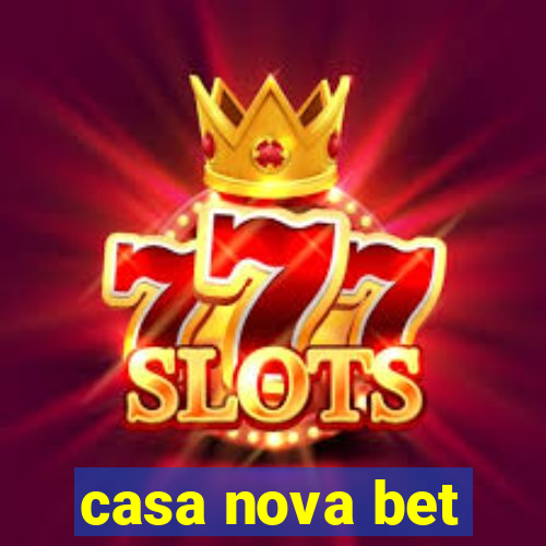 casa nova bet